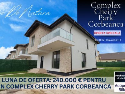  Case Corbeanca, Complex Cherry 2 Park, Vecin cu 16 ha de Padure